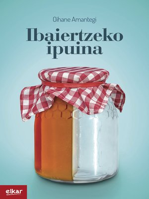 cover image of Ibaiertzeko ipuina